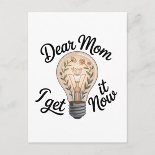 Dear Mom, I Get It Now Announcement Postcard