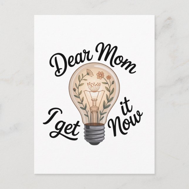 Dear Mom, I Get It Now Announcement Postcard (Front)