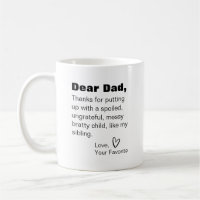 Dear mom thanks for putting up with my sibling cof