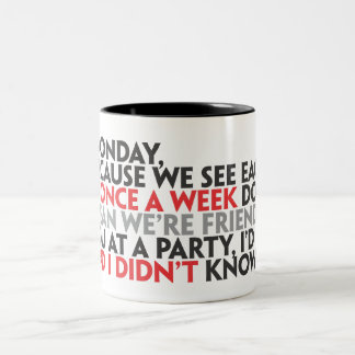 Dear Monday Mug