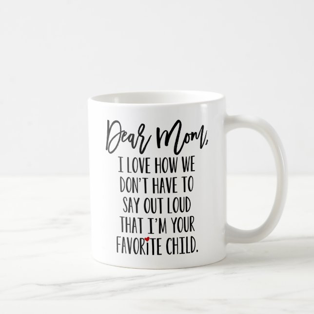 Dear Mum Favourite Child Coffee Mug (Right)