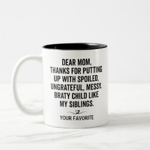 Dear Mum Gift Mum day Funny Custom Qoute Siblings  Two-Tone Coffee Mug