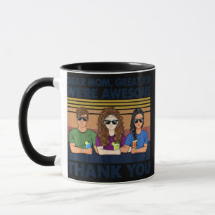 Dear Mum Great Job I'm Awesome Thank You Mother Mug