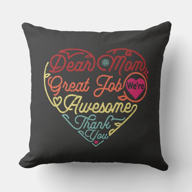 Dear Mum Great Job We're Awesome Mother's Day Cushion (Front)