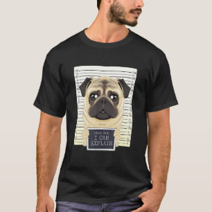 Dear Mum I Can Explain I Pug Mum I Pug T-Shirt