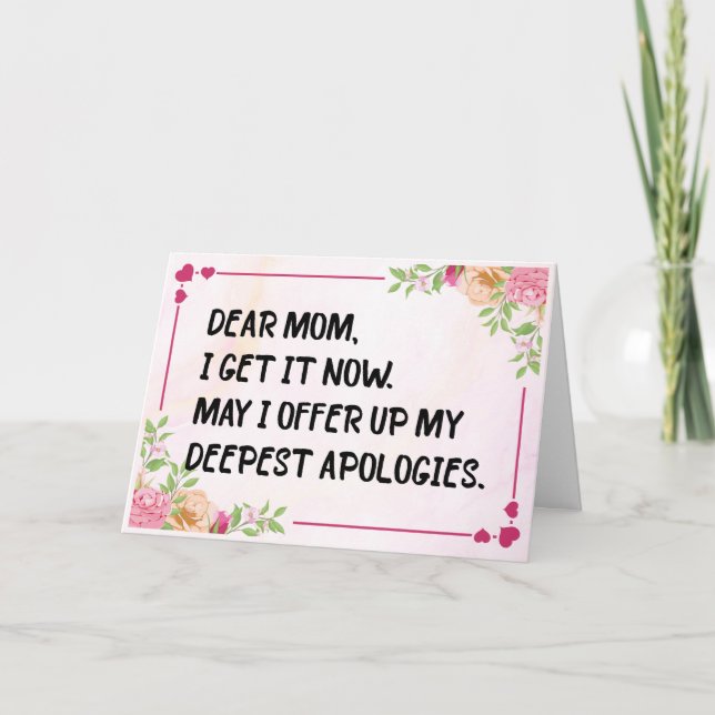 Dear Mum I Get It Now, Funny Mother's Day Card (Front)