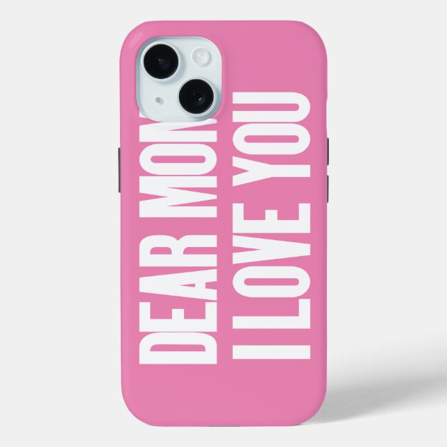 Dear Mum I Love You Case-Mate iPhone Case (Back)