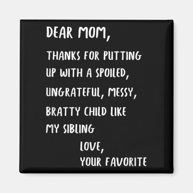 Dear Mum Thanks For Putting Up With My Siled Sibli Magnet (Front)