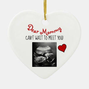 Dear Mummy Can't Wait to Meet You! Ceramic Ornamen Tree Decoration