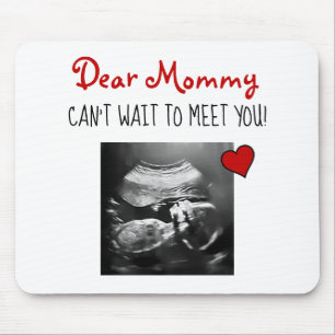 Dear Mummy Can't Wait to Meet You! Mouse Mat
