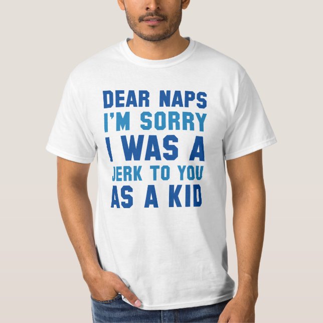Dear Naps T-Shirt (Front)