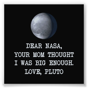 Dear Nasa Love Pluto Photo Print