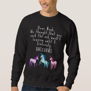 Dear Noah The Ark Leaving Unicorns Funny Christian Sweatshirt