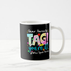 Dear Parents Tag Love Sped para Last Day of School Coffee Mug