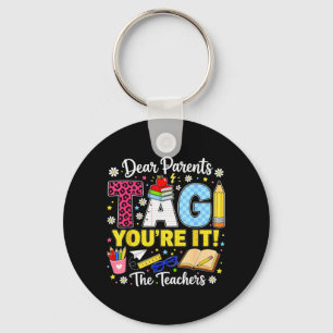 Dear Parents Tag Love Teachers Last Day Of School Key Ring
