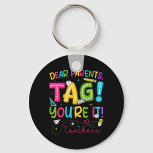 Dear Parents Tag Love Teachers Last Day Of School Key Ring