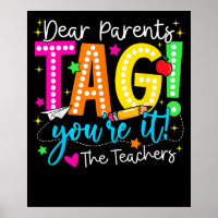 Dear Parents Tag Youre It Love Last Day Of School