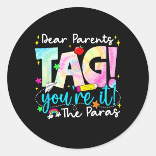 Dear Parents Tag Youre It Love para Last Day of