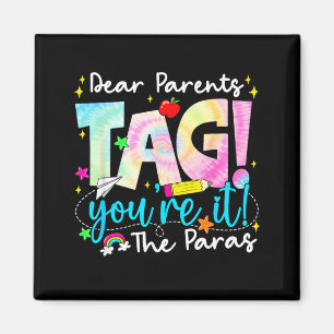 Dear Parents Tag Youre It Love para Last Day of Magnet