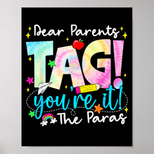 Dear Parents Tag Youre It Love para Last Day of Poster