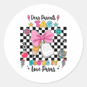 Dear Parents Tag Youre It Love Paras Last Day Of S