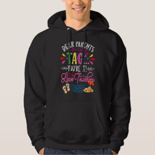Dear Parents Tag You're It Love Teachers Last Day Hoodie