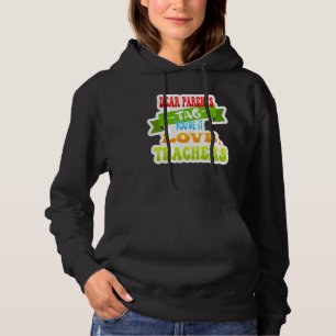 Dear Parents Tag You're It Love Teachers Last Day Hoodie