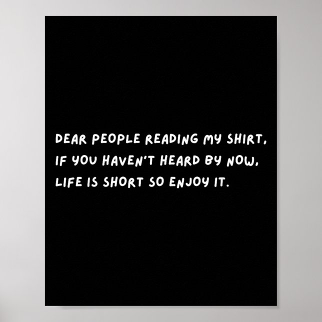 Dear People Life Is Short So Enjoy It Stive Vibe Q Poster (Front)