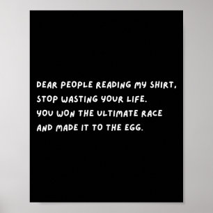 Dear People Stop Wasting Your Life Stive Vibe Quot Poster