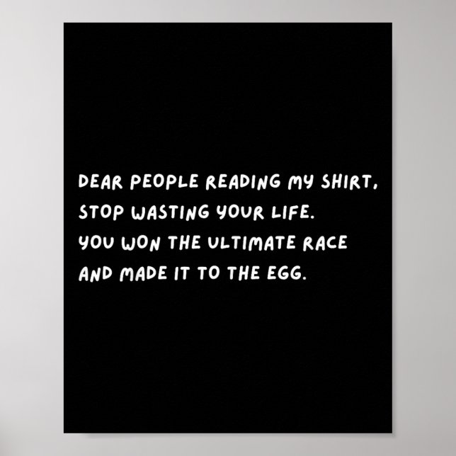 Dear People Stop Wasting Your Life Stive Vibe Quot Poster (Front)