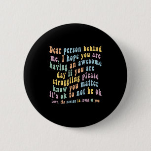 Dear Person Behind Me 6 Cm Round Badge