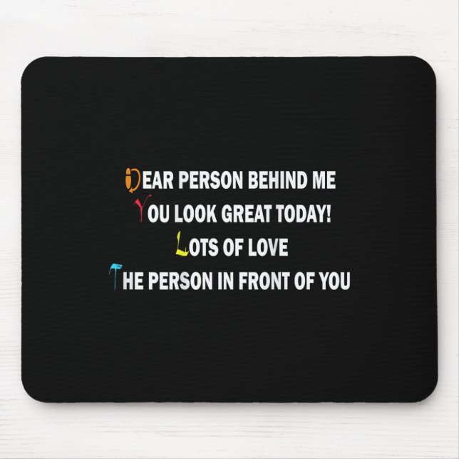Dear Person Behind Me Funny Retro Quotes &amp; App Mouse Mat (Front)