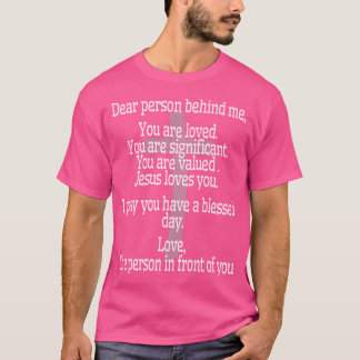 Dear Person Behind Me Have A Blessed Day Jesus Rel T-Shirt