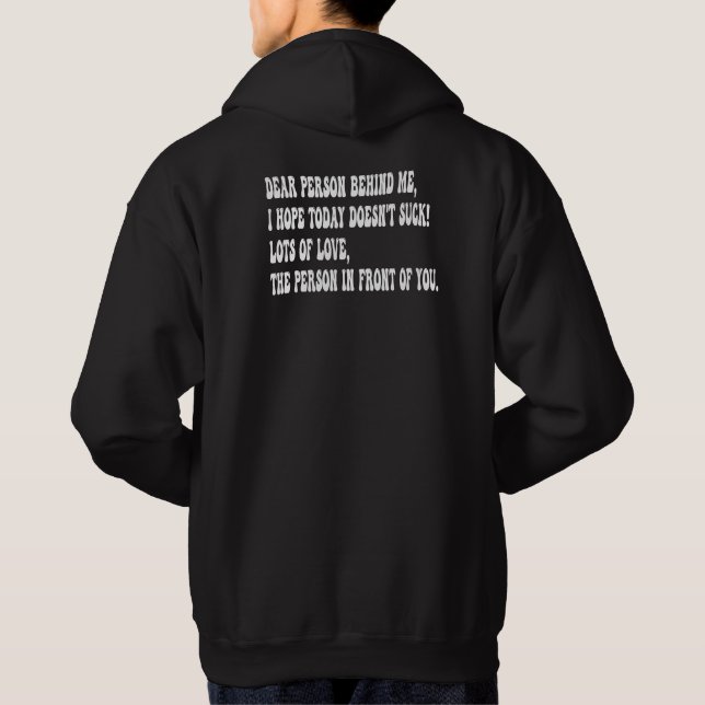 dear person behind me hoodie (Back)