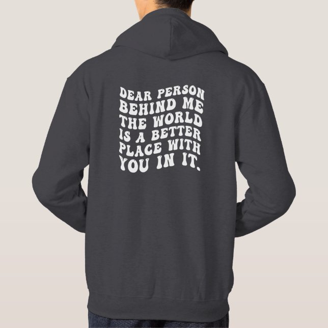 dear person behind me hoodie (Back)