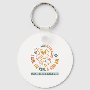 Dear Person Behind Me I Hope You Have A Good Day Key Ring