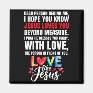Dear Person Behind Me I Hope You Know Jesus Loves Magnet