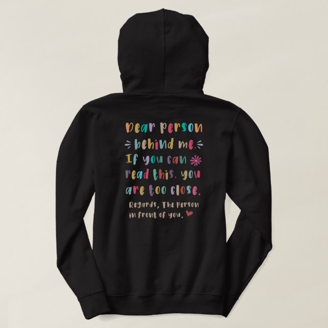 Dear person behind me, If you can read this T-Shir Hoodie (Design Back)