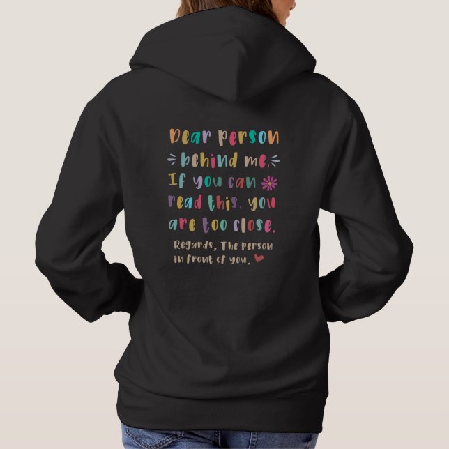 Dear person behind me, If you can read this T-Shir Hoodie (Back)