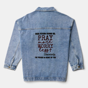 Dear person behind me, inspirational, motivational denim jacket