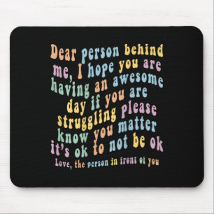Dear Person Behind Me  Mouse Mat