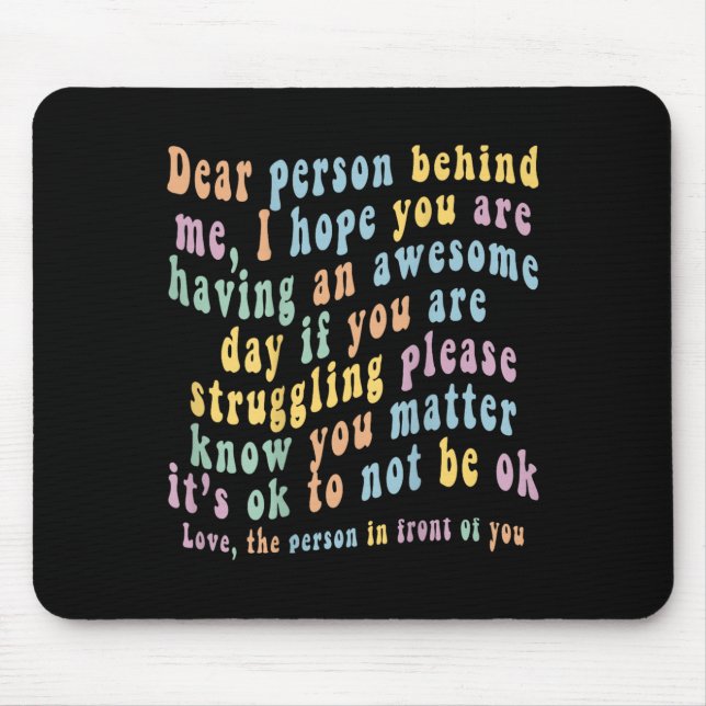 Dear Person Behind Me  Mouse Mat (Front)
