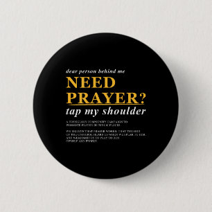 Dear Person Behind Me Need Prayer Tap My Shoulder  6 Cm Round Badge