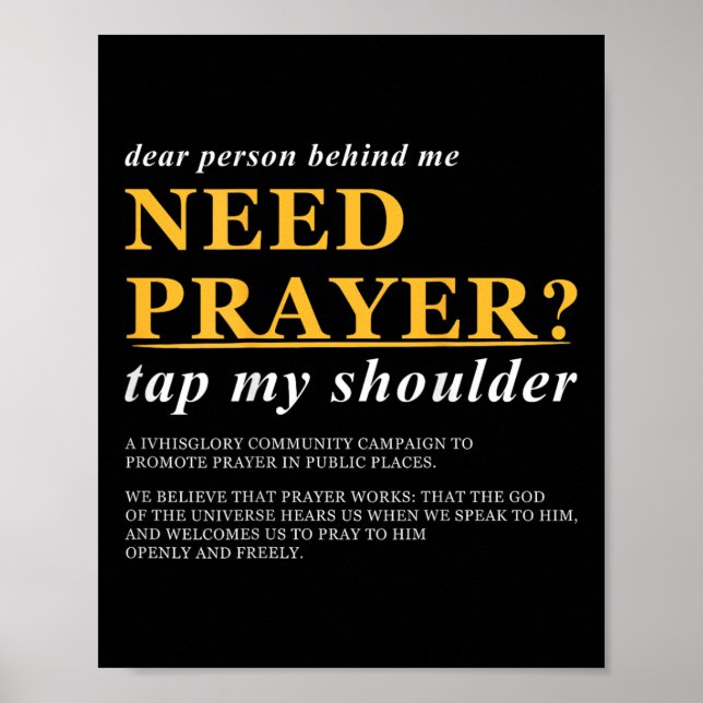 Dear Person Behind Me Need Prayer Tap My Shoulder  Poster (Front)