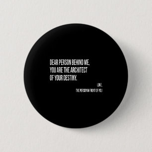 Dear Person Behind Me Sitive Insrational Quotes Sh 6 Cm Round Badge