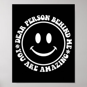 Dear Person Behind Me Sitive Vibes Design On The B Poster