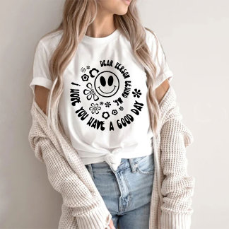 Dear Person Behind Me The World T-Shirt