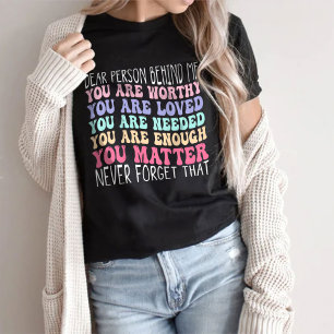 Dear Person Behind Me The World T-Shirt