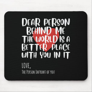 Dear Person Behind Me Woman Girl Sitivity Motivati Mouse Mat