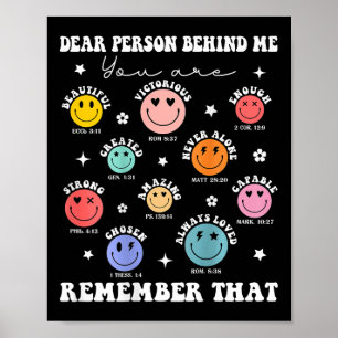 Dear Person Behind Me You Amazing Beautiful Enough Poster